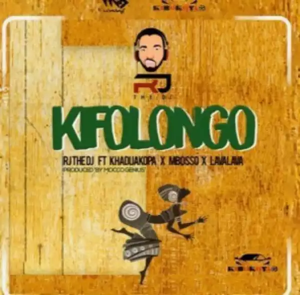 Rj The Dj - Kifolongo ft. Khadija Kopa, Mbosso & Lava Lava